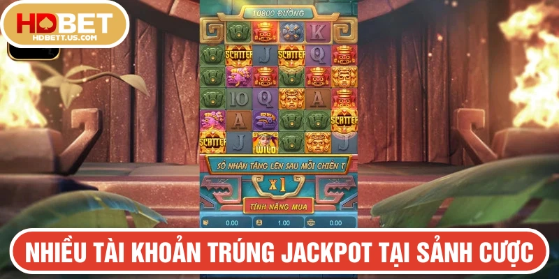 Nhiều hội viên đã trúng được giải Jackpot lớn tại sảnh cược