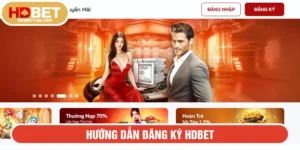 Hướng dẫn Đăng ký HDBET