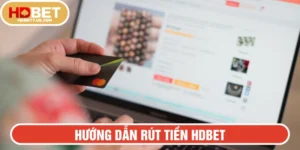 Hướng dẫn Rút Tiền HDBET
