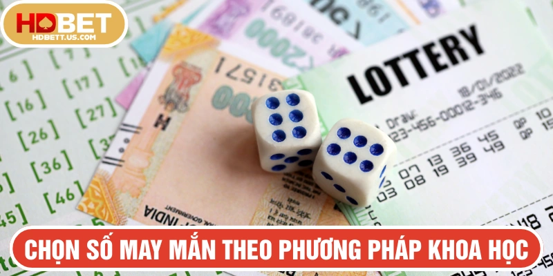 Lựa chọn số may mắn theo phương pháp khoa học