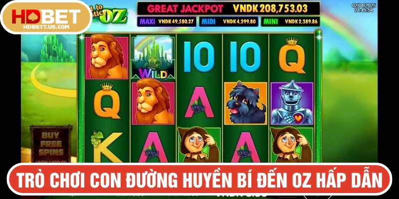 Tựa game con đường huyền bí đến Oz đầy lôi cuốn, hấp dẫn
